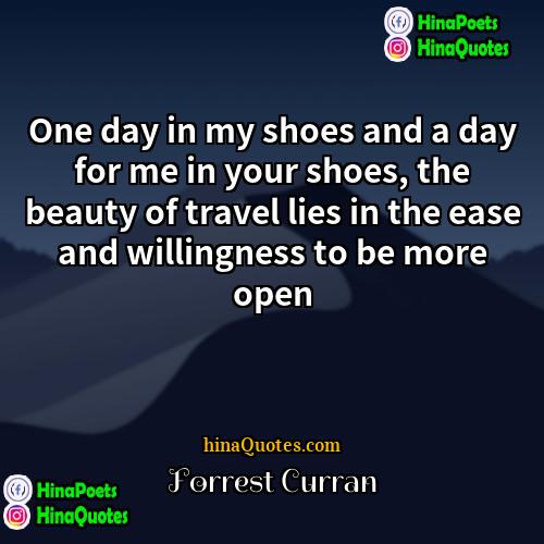 Forrest Curran Quotes | One day in my shoes and a
